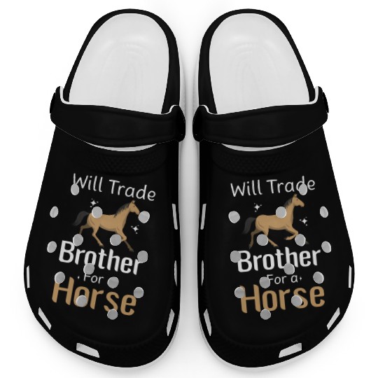 Will Trade Brother For Horse Clogs