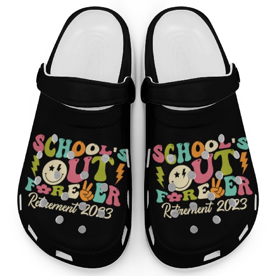 School's Out Forever Retired Teacher Gift Clogs