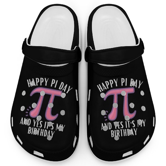 Happy Pi Day And Yes It'S My 2022 Teacher 3 14 Clogs