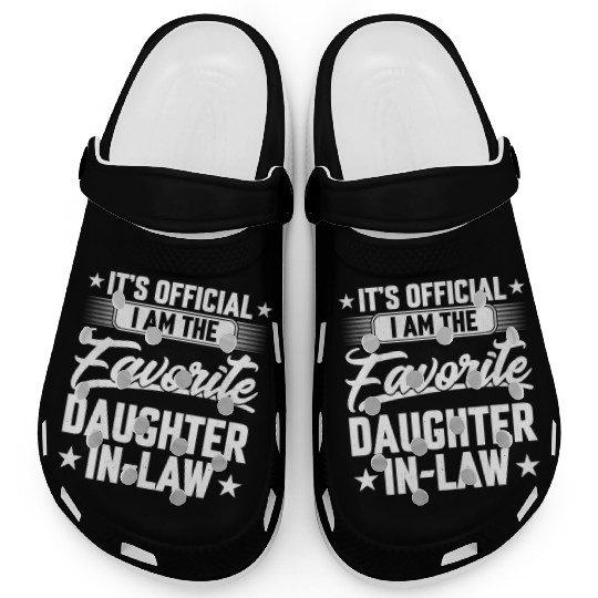 It'S Official I'M The Favorite Daughter In Clogs