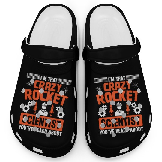 Aerospace engineer crazy rocket scientist rocket Clogs