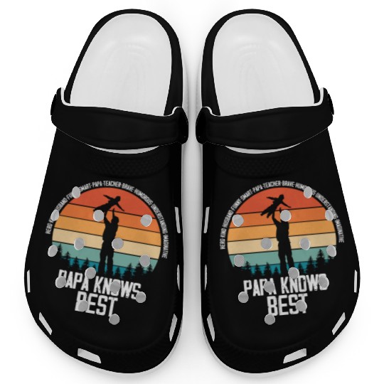Hilarious Papa Knows Good Dad Qualities Outfit Clogs