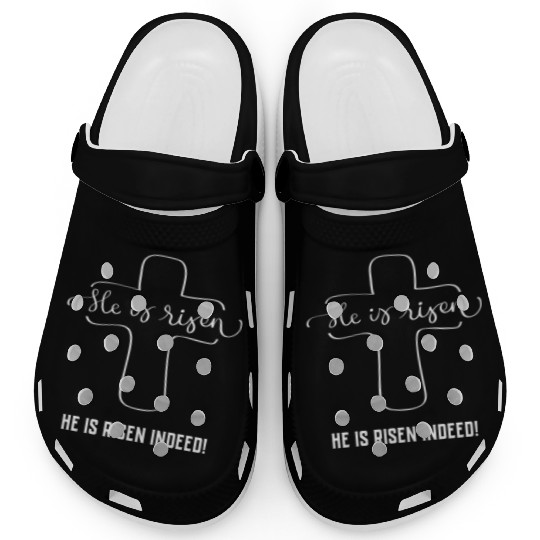 He Has Risen He Is Risen Indeed Easter Clogs