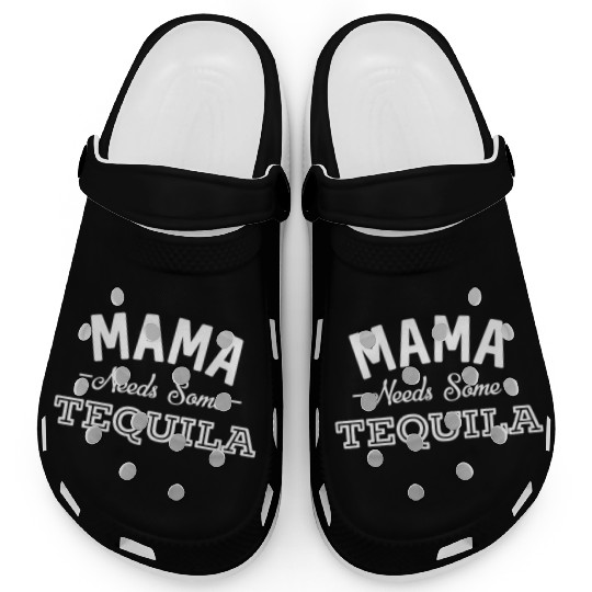 Mama Needs Some Tequila Alcohol Margarita Summer Clogs