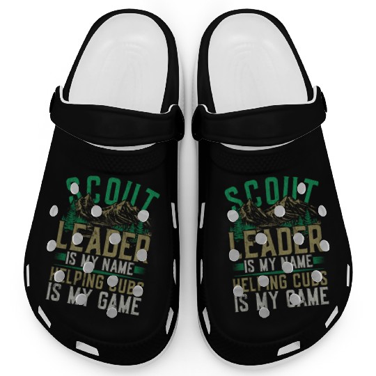 Scout Leader Is My Name Helping Cubs Is My Game Clogs