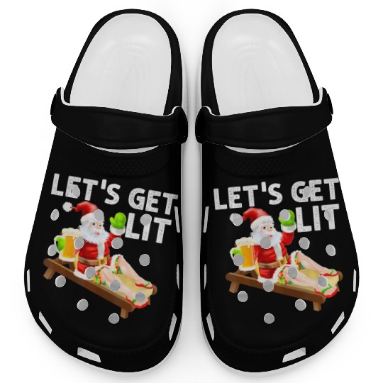 Lets Get Lit Santa Funny Christmas In July Santa Clogs