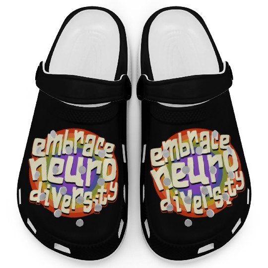 Embrace Neurodiversity Neurodiversity Awareness Clogs