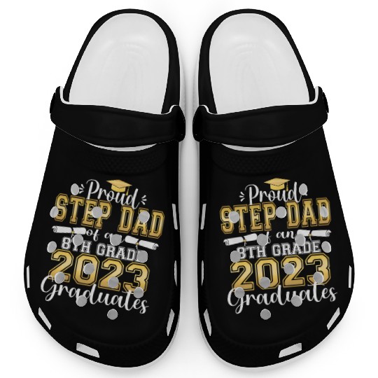Proud Step Dad Of 2023 8Th Grade Graduate Family Clogs