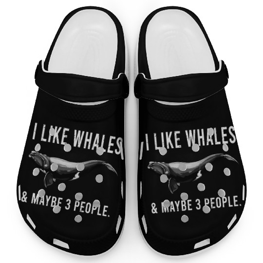 I Like North Atlantic Right Whale And Maybe 3 Clogs