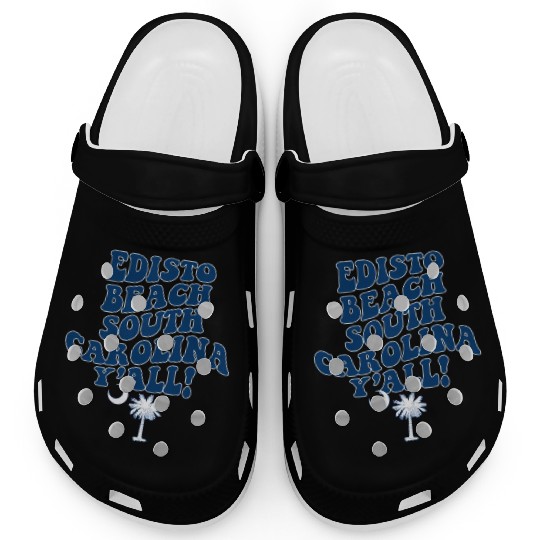 Edisto Beach South Carolina Y'All Sc Southern Clogs