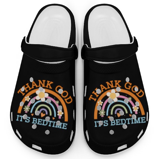 Thank God Its Bedtime Mom Joke Mother Pun Mother'S Clogs