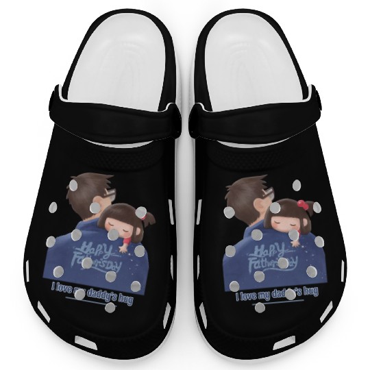 I love my daddy's hug Clogs