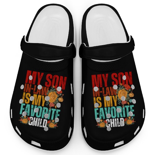 My Son In Law Is My Favorite Child Son-In-Law Dad Clogs