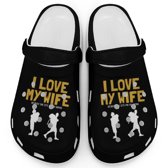 I love my Wife Hiking Outdoor Wander Backpacking Clogs