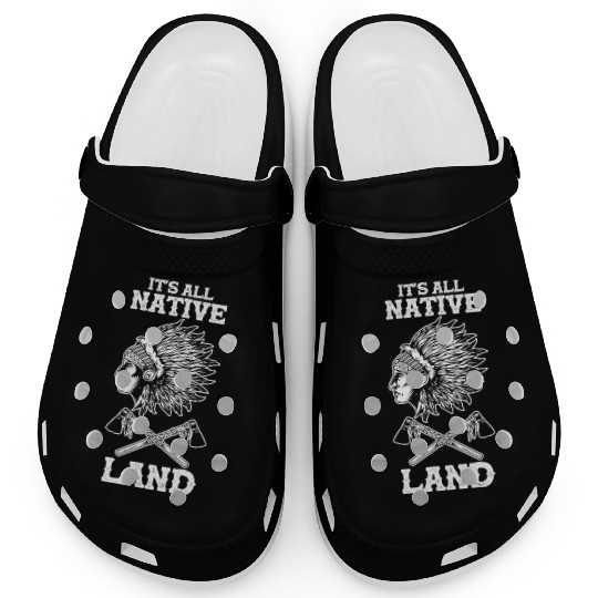 Native American Indigenous People Its All Native Clogs