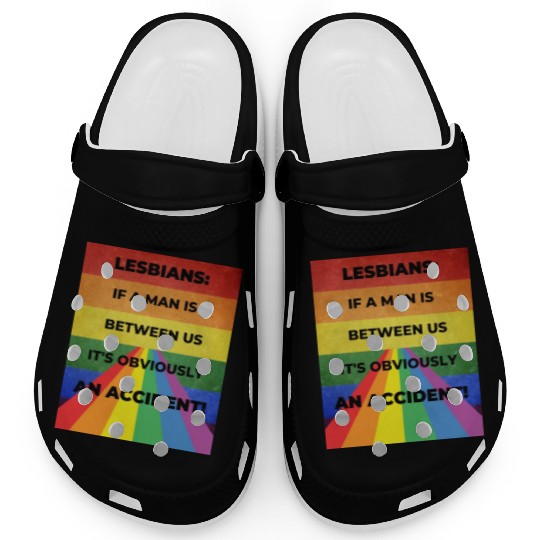 Lesbians: If a man is between us, its obviously Clogs