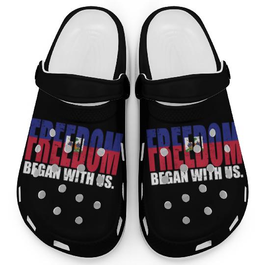 Haitian Pride Freedom Began With Us Haiti Clogs