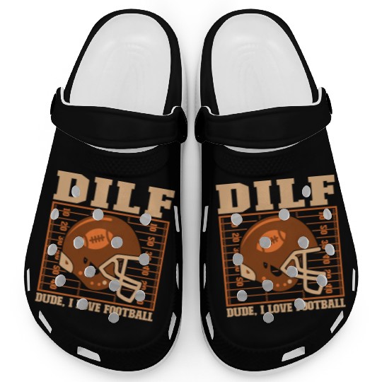 Dude I Love Football Clogs