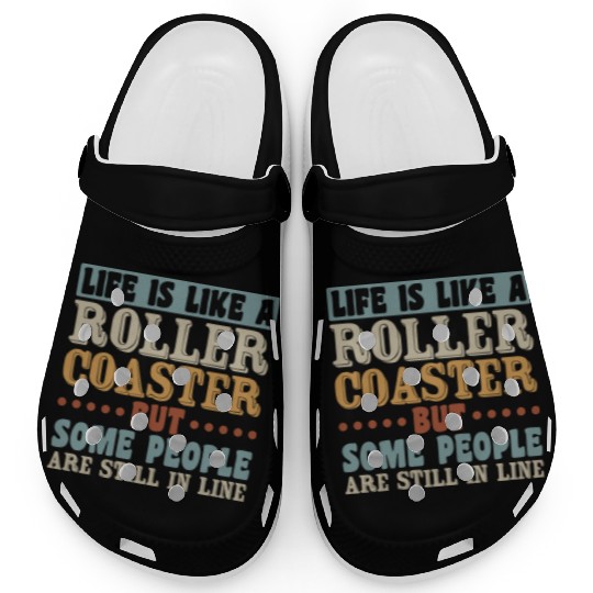 Life Roller Coaster People Still In Line Vintage Clogs