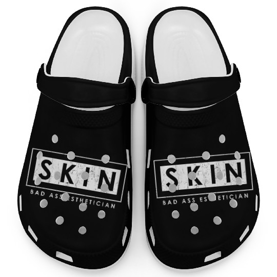 Skin Bad Ass Esthetician Skincare Esthetician Clogs