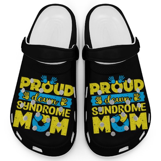 Down Syndrome Awareness Mom T21 World Down Clogs