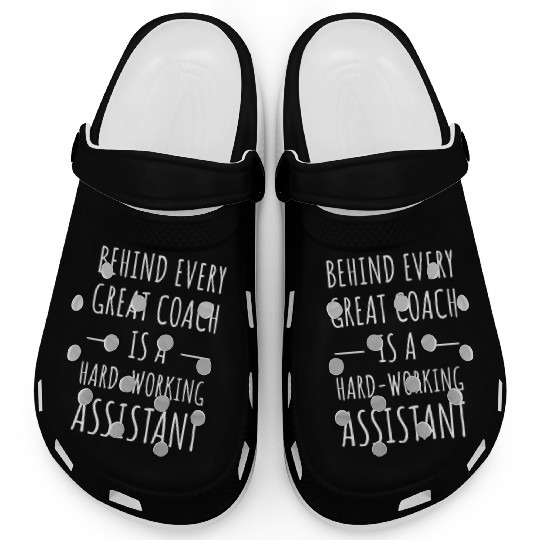 Behind Every Great Coach Is A Hard Working Clogs