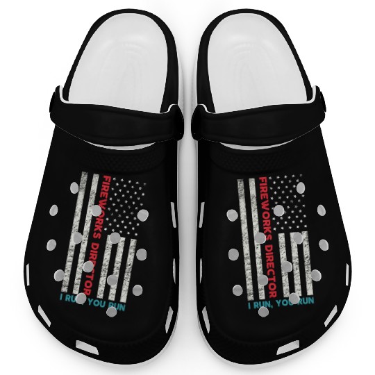 Fireworks Director If I Run You Run 4th Of July Clogs