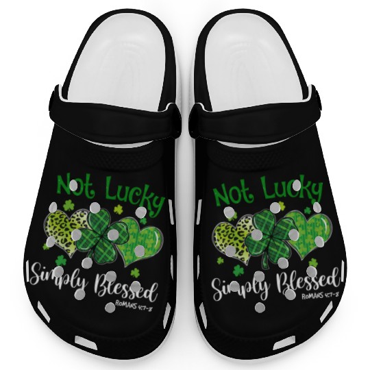 Not Lucky ly Blessed Christian Shamrock St Clogs