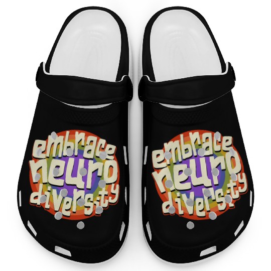Embrace Neurodiversity Neurodiversity Awareness Clogs