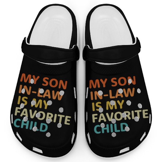 My Son In Law Is My Favorite Child aesthetic Clogs