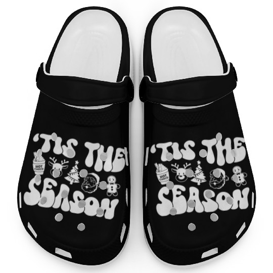 Tis The Season - Christmas Vibes - Cozy Season Clogs