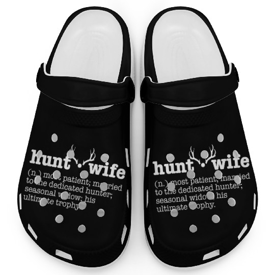 Hunt Wife Definition Funny Deer Hunting gift Clogs