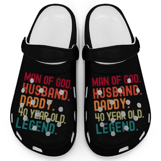 Man of God Husband Dad Funny 40th Birthday Clogs
