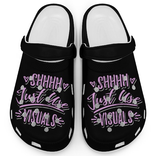 Shhh Just Use Visuals Special Education teacher Clogs