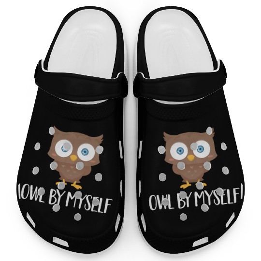 Owl By Myself Owl Animal Bird Humor Clogs