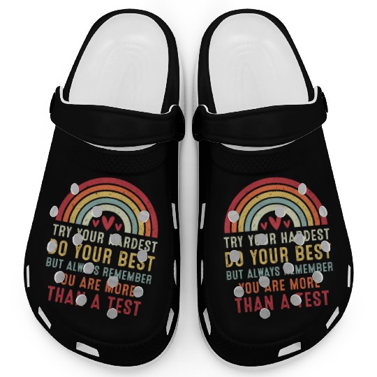 Try Your Hardest Do Your Best Teacher Clogs