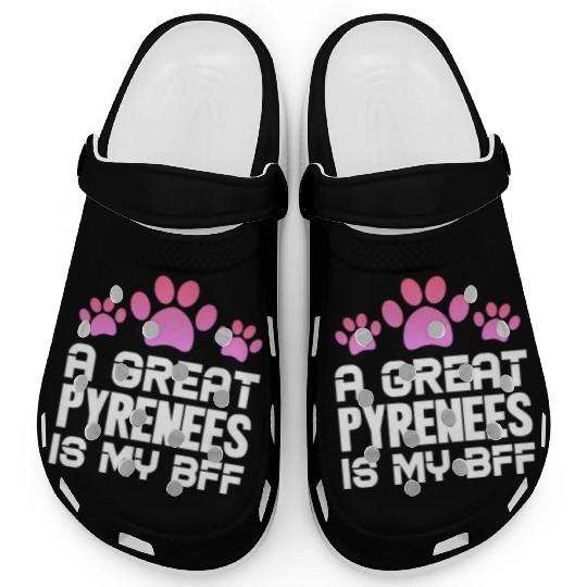 A Great Pyrenees Is My BFF Clogs