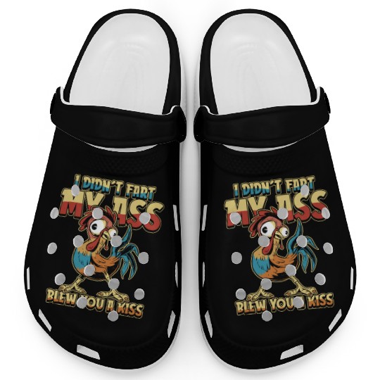 Rooster Humor Cock I Didn't Fart My Butt Blew Clogs