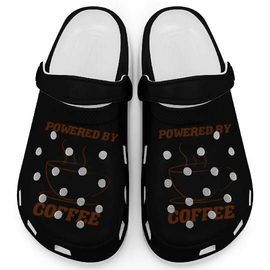 Funny Coffee Lover Powered By Coffee Funny Coffee Clogs