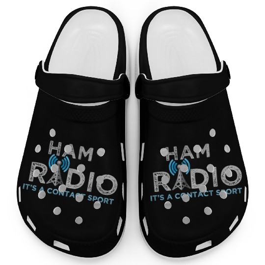 Ham Radio Its A Contact Sport Ham Radio Clogs
