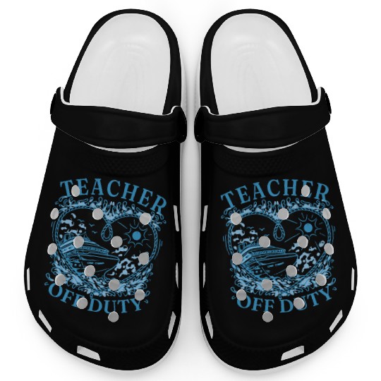 Cruise Trip Teacher Off Duty Clogs