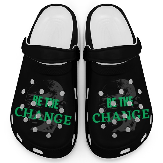 "Be the Change Clogs: Inspire and Empower"