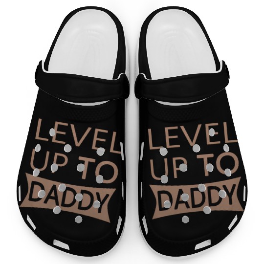 Level up to Daddy Clogs