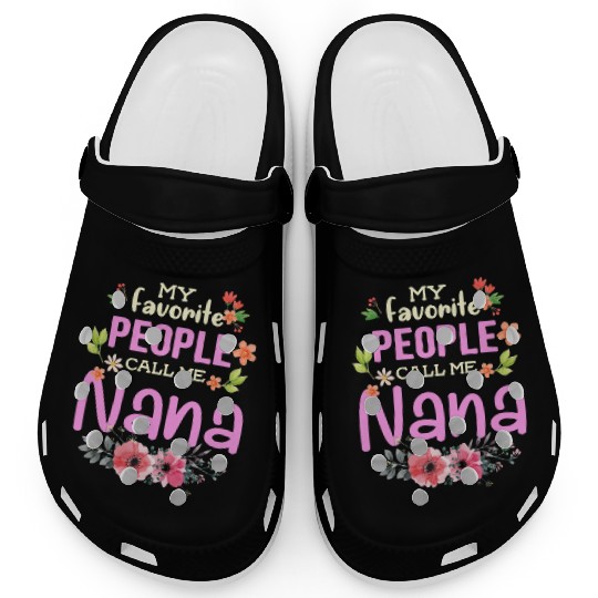 My Favorite People Call Me Nana Clogs