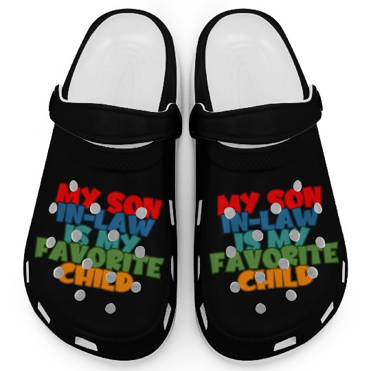 My Son In Law Is My Favorite Child 2 Clogs