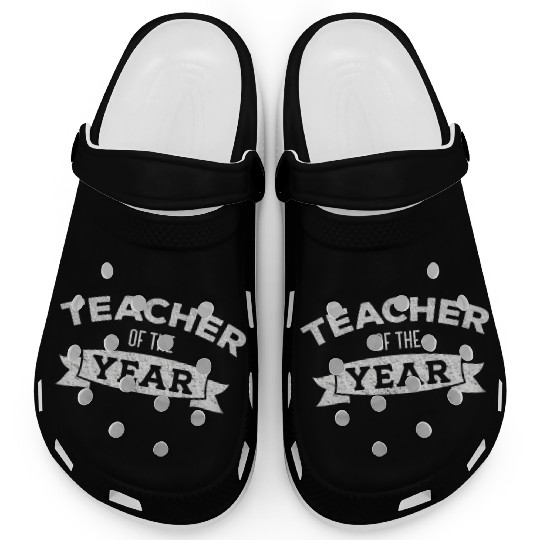 Teacher Of The Year Teacher Appreciation s Clogs