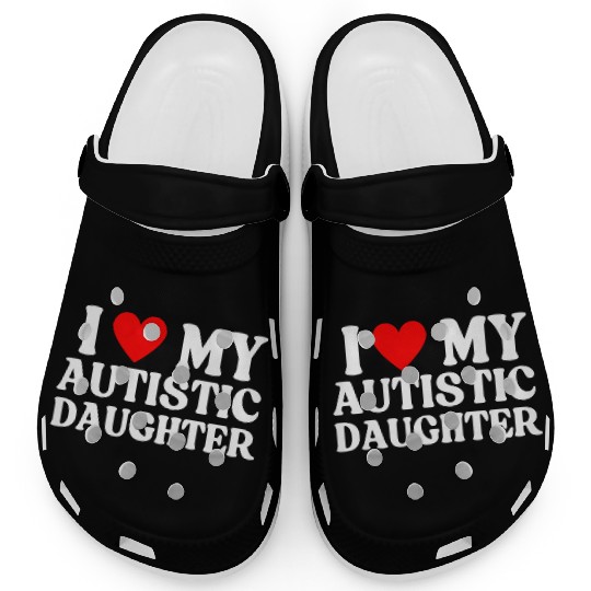 I Love My Autistic Daughter Clogs
