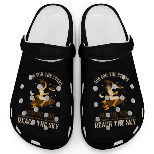 Aim For The Stars Maybe You Reach The Sky Design Clogs