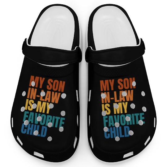 My Son In Law Is My Favorite Child Clogs