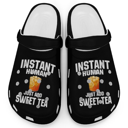 Instant Human Just Add Sweet Tea Clogs